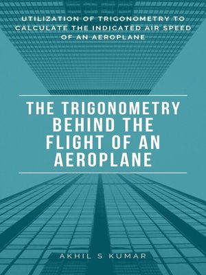 cover image of The Trigonometry behind the Flight of an Aeroplane
